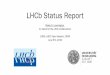 LHCb Status Report - Indico · 2019-07-17 · • All QA test results look good •Readout and control of the prototype C-Frame (4 ROB) with PCIe40/WinCC (LHCb Upgrade read-out) •Schedule