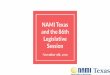 Legislative and the 86th Session NAMI Texas · The legislative session ended in June! Next legislative session is in 2021. 10,877 bills and resolutions were introduced - 7,324 bills