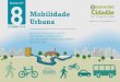 Mobilidade Urbana - Mobilize Brasil · Mobilidade Urbana Sustentável de Piracicaba A bicicleta, para muitos dos agentes políticos, ainda é encarada como ins-trumento de lazer
