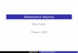 Mathematical Induction ... October 1, 2010 Brian Forrest Mathematical Induction Principle of Mathematical