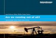 Are we running out of oil? - Roland Berger · This report discusses oil supply and demand trends and the ... FIGURE 5: U.S. AvERAGE DEPTH of CRUDE oIl ExPloRAToRy WEllS DRIllED [feet