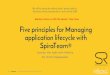 Five principles for Managing application lifecycle with ... · •Big Upfront Requirements gathering •Gathering requirements upfront saves cost •Project Management is not part