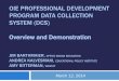 OIE PROFESSIONAL DEVELOPMENT PROGRAM DATA …Grantee DCS Data Collection Components 13 Information grantees are responsible for collecting and entering into DCS: Participant contact