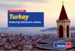 DESTINATION GUIDE Turkey · Water 0.79 TRY Drinks Meals Food and drink Tipping ... best pashmina and antelope hair scarves. Bargaining: In most shops outside the bazaars you do not