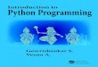 Introduction to Python Programming...Title: Introduction to Python programming / Gowrishankar S, Veena A. Description: Boca Raton : Taylor & Francis, a CRC title, part of the Taylor