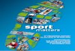 th 01 Oct 2014 to 30 Sept 2015 APPROVED BY THE SPORT ... · 6th Sport Matters Progress Report 01 Oct 2014 – 30 Sep 2015 - 1 - 6th PROGRESS REPORT . 01 Oct 2014 to 30 Sept 2015 