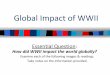 Global Impact of WWII - MONTIEL'S AP WORLD€¦ · After WWII, the U.S. economy boomed, incomes rose, and Americans began buying new homes and consumer goods. The USA became a major