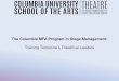 The Columbia MFA Program in Stage Management · • Currently Production Stage Manager for the Roundabout Theater Company’s Holiday Inn, and the upcoming Broadway production of