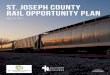 St. Joseph County Rail Opportunity Planfiles.constantcontact.com/52f3d7d4401/7b91eb64-b3d...the Chicago South Shore and South Bend Railroad. It includes the County’s Foreign Trade