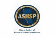 Four Key Messages - Health & Safety Conference Society of ...€¦ · Government of Alberta, (1990), Principles and Policies Governing Professional Associations in Alberta, Edmonton,