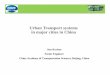 Urban Transport systems in major cities in China-BySun .... SUTI_China.pdf · Urban Transport systems in major cities in China Sun Kechao Senior Engineer China Academy of Transportation