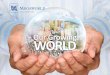 Our Growing WORLD - Megaworld Corporation · the field as completely integrated townships but also that its projects continuously expand as living, growing communities until their