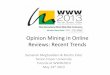 Opinion Mining in Online Reviews: Recent Trendsester/papers/ · • An entity is a concrete or abstract object such as product, person, event, organization. • An entity can be represented
