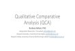 Qualitative Comparative Analysis (QCA) · 2019-09-30 · Qualitative Comparative Analysis (QCA) Barbara Befani, PhD Independent Researcher / Consultant, befani@gmail.com Research