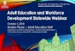 The Demand driven workforce system - IN.gov 2018 SWC... · The right skills, at the right time, in the right way. ... “His mindset completed changed this year,” Murphy said. “He‘s
