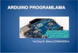 ARDUINO PROGRAMLAMA - senolkumsar.com€¦ · Arduino ile Nasıl Bir Proje/Ödev Yapabilirim? 1. Medikal Uygulamalar 2. Robotik Uygulamalar - Make an Arduino-Controlled Robot by Michael