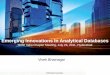 Emerging Innovations In Analytical Databasescdn.ttgtmedia.com/rms/pdf/Big data innovations in analytical databa… · “Gartner clients increasingly report performance constrained