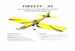 TWEETY 25 - Value Hobby · TWEETY ‐ 25 Almost‐Ready‐to‐Fly Nitro/Electric Aerobat INSTRUCTION MANUAL SPECIFICATIONS WINGSPAN: 45.7”(1160mm) LENGTH: 38.6”(980mm) WING AREA: