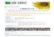 TWEETY - SEED SERVICE · Slunečnice TWEETY Slunečnice proužkovaná pro krmení ptactva, nebo výrobu oleje Rezistentní vůči účinkům herbicidu s aktivní látkou IMI (Imida-