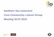 Core Community Liaison Group presentation 30-07-2015 · All sites – application to discharge planning condition 10 - Archaeology – all sites L B Lambeth, Wandsworth Approval of