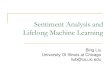 Sentiment Analysis and Lifelong Machine Learningtcci.ccf.org.cn/conference/2014/ppts/nlpcc/keynote3.pdf · Sentiment analysis (SA) or opinion mining computational study of opinion,