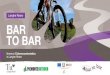 Langhe Roero BAR TO BAR · 2018-10-17 · Bar to Bar • Presentazione 7 Bar to Bar La Bar to Bar, ovvero la Barbaresco - Barolo, è un percorso ad anello in 7 tappe che attraversa