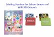 Briefing Seminar for School Leaders of WiFi 900 Schools · International Society for Technology in Education ISTE Standards for School Leaders 1. Visionary leadership – Inspire