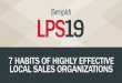 7 HABITS OF HIGHLY EFFECTIVE LOCAL SALES ORGANIZATIONS · 7 habits of highly effective local sales organizations . james moore chief revenue officer. a long time ago… young & idealistic