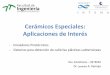 Cerámicos Especiales: Aplicaciones de Interésacaingpba.org.ar/Conferencia Leandro Alfedo RAMAJO.pdf · de transición con potenciales aplicaciones en dispositivos electrónicos