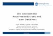 Job Assessment Recommendations and Team Decisions · 2020-02-26 · Intensive Job Coaching. Level two: ... *VTT: “Best Instructional Practices for Job Coaches ... Building (SSB)