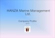 HANZA Marine Management Ltd. · •Marlins Test •ISM Pre-Voyage Instructions •ISPS Pre-Voyage Instructions •Risk Management and Incident Investigation •Collision Regulations