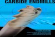 CARBIDE ENDMILLS - Amazon S3 · 308 • Optimal • Effective Endmills Carbide Finder Page Catalogue Code E500 E502 E600 E603 E504 E506 E308 E309 E509 E511 E513 E515 E525 E527 E601
