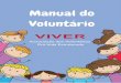Cartilha Viver fechada · A Associação VIVER surgiu na década de 1990, a partir da iniciativa de um grupo de pessoas da 1ª Igreja Presbiteriana do Brasil no Cruzeiro, que 