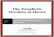 The Prophetic Wisdom of Hosea - Thirdmill...The Prophetic Wisdom of Hosea Lesson One: An Introduction to Hosea -2- For videos, study guides and other resources, visit Third Millennium