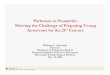Pathways to Prosperity: Meeting the Challenge of Preparing ... · Source: Center for Labor Market Studies; U.S. Bureau of Labor Statistics, “CPS Labor Force Statistics”. ... •