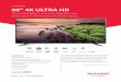 60 4K ULTRA HD - Farnell · PDF file 60" 4K ULTRA HD The LC-60UI7652K is a 4K Ultra High Definition Smart LED TV with exceptional picture quality. Smart Ultra HD UI7652 series provides
