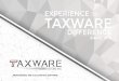 EXPERIENCE THE TAXWARE€¦ · information can be entered by the preparer at the time of the interview. Our input is designed with the tax preparer in mind. Taxware clients have the