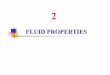 FLUID PROPERTIES - DEUkisi.deu.edu.tr/aytunc.erek/2.pdf · 2010-04-28 · Microsoft PowerPoint - 2.FLUID_PROPERTIES Author: Administrator Created Date: 2/26/2010 1:17:36 PM 