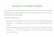 Introduction to Probabilistic Samplinghalweb.uc3m.es/esp/Personal/personas/jmmarin/esp/MetQ/... · 2013-12-05 · Introduction to Probabilistic Sampling •In survey samples it is