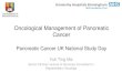 Oncological Management of Pancreatic Cancer Oncological Management of Pancreatic Cancer Pancreatic Cancer