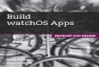 Build watchOS Apps - pearsoncmg.comptgmedia.pearsoncmg.com/images/9780134175171/...Build watchOs apps: Develop and Design Mark Goody and Maurice Kelly Peachpit Press To report errors,