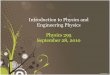 Introduction to Physics and Engineering Physics Physics ...perrylin/PHYS295/Physics_295_Presentation.pdfASC Physics Curriculum • Core courses •Calculus based intro physics •2nd