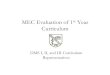 MEC Evaluation of 1 Year Curriculum...MEC Evaluation of 1st Year Curriculum DMS I, II, and III Curriculum Representatives Purpose •Although Dartmouth is known for providing an exceptional