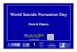 World Suicide Prevention Day · Data from the World Health Organization indicate that approximately one million people worldwide die by suicide each year. This corresponds to one