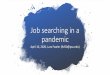 Job searching in a pandemic Fowler - La… · Job searching in a pandemic April 10, 2020, Lara Fowler (lbf10@psu.edu)