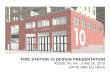 FIRE STATION 10 DESIGN PRESENTATION · fire station 10 design presentation rosslyn, va - june 26, 2019 david and eli hess