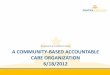 AnewCare Collaborative A COMMUNITY-BASED ACCOUNTABLE CARE … · Integrated Solutions is an integrated network that consist of: • 2040 practioners in Northeast Tennessee, Southwest