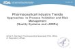 Pharmaceutical Industry Trends...Validation General Principal and Practices Process Validation General Stages 1, 2 and 3: • Stage1 Process Design development and scale up activities