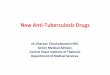2 @ # 4 New Anti-Tuberculosis Drugs€¦ · Bedaquiline (TMC 207) • Bedaquiline is 100 mg per tablet • Cmax is 3-5 µg/ml. (MIC of M.tuberculosis is 0.03-0.3 µg/ml for both susceptible