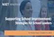 Supporting School Improvementlfp.learningforward.org/handouts/St. Louis2019/9429...focusing on the most powerful lever for change –teachers and the leadership that supports them